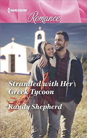 Stranded with Her Greek Tycoon (Mass Market Paperback)