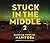 Stuck in the Middle 2 : Def...