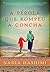 A Pérola que Rompeu a Concha by Nadia Hashimi