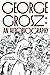 George Grosz: An Autobiography
