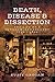 Death, Disease & Dissection...