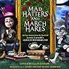 Mad Hatters and M...