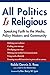 All Politics Is Religious: ...