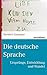 Die deutsche Sprache: Urspr...