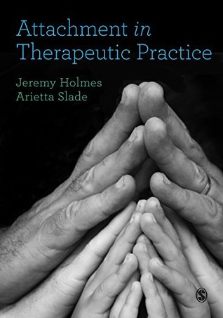 Attachment in Therapeutic Practice (Kindle Edition)