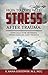 How to Cope with Stress after Trauma by E. Anna Goodwin
