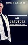 LA CLÁUSULA: Piénsalo bien antes de firmar (Spanish Edition) LA CLÁUSULA: Piénsalo bien antes de firmar (Spanish Edition)