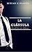LA CLÁUSULA: Piénsalo bien antes de firmar (Spanish Edition)