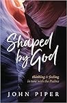 Shaped by God: Th...