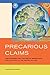 Precarious Claims: The Promise and Failure of Workplace Protections in the United States