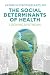 The Social Determinants of Health: Looking Upstream