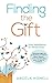 Finding the Gift: Daily Meditations for Mindfulness