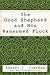 The Good Shepherd and His Ransomed Flock by Robert C. Chapman