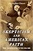 Skepticism and American Fai...