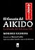 El corazón del Aikido by Morihei Ueshiba