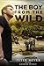 The Boy from the Wild