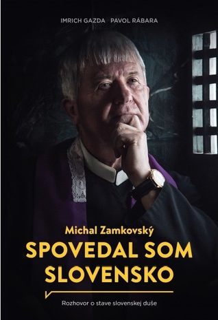 Michal Zamkovský: Spovedal som Slovensko