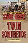 Twin Sombreros: A...
