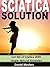 Sciatica Solution by Daniel Masters