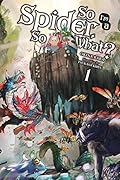 So I'm a Spider, So What?, Vol. 1 (light novel)