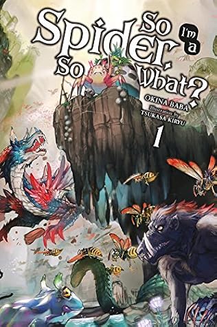 So I'm a Spider, So What?, Vol. 1 by Okina Baba book cover