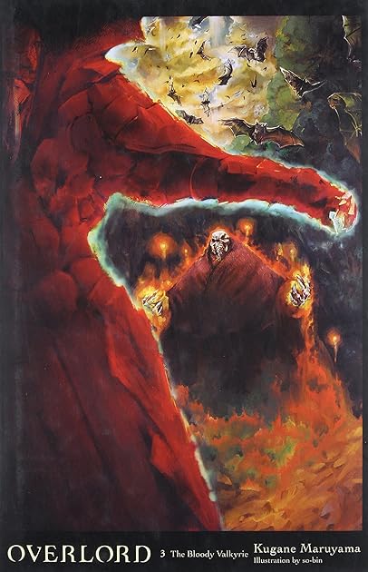 Overlord, Vol. 3: The Bloody Valkyrie (Overlord Light Novels, #3)