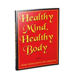 Healthy Mind Healthy Body; New thoughts on health