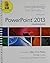 Exploring Microsoft PowerPoint 2013, Comprehensive
