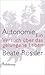 Autonomie: Ein Versuch über das gelungene Leben