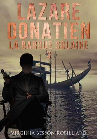 Lazare Donatien : La Barque Solaire (Lazare Donatien, #3)