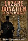 Lazare Donatien : Le Kriss Javanais (Lazare Donatien, #4)