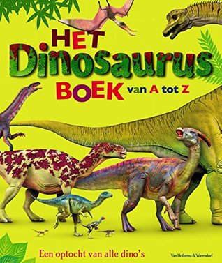 Het dinosaurus boek van A tot Z