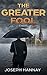 The Greater Fool: A Novel