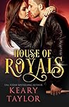 House of Royals by Keary Taylor House of Royals by Keary Taylor