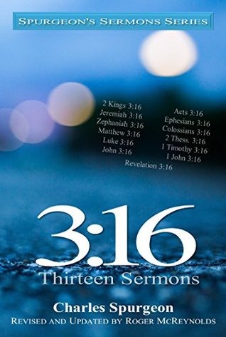 3:16: Thirteen Sermons Fully Updated for Today's Readers (Spurgeon's Sermons Series)