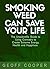 Smoking Weed Can Save Your ...