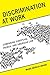 Discrimination at Work: Comparing European, French, and American Law