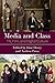 Media and Class: TV, Film, and Digital Culture
