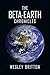 The Beta Earth Chronicles: ...