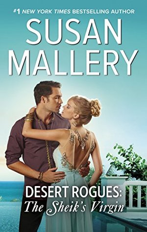 Desert Rogues: The Sheik's Virgin: A Royal Contemporary Sheikh Romance