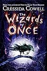 Wizards of Once by Cowell Cressida
