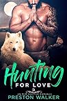 Hunting For Love by Preston Walker