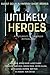 Unlikely Heroes: A Futurism...