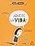 QUE ES LA VIDA