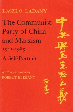 The Communist Party of China and Marxism, 1921-1985: A Self Portrait (Hoover Institution Press Publication)