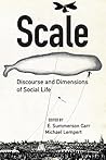 Scale: Discourse and Dimensions of Social Life