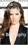 Anna Kendrick: A ...