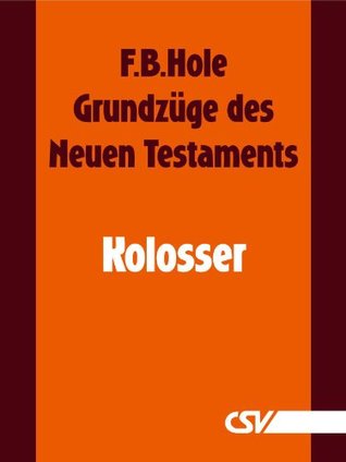 Grundzüge des Neuen Testaments - Kolosser