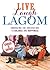 Live Laugh Lagom: Enough Is...