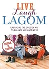 Live Laugh Lagom by Lola Akinmade Åkerström